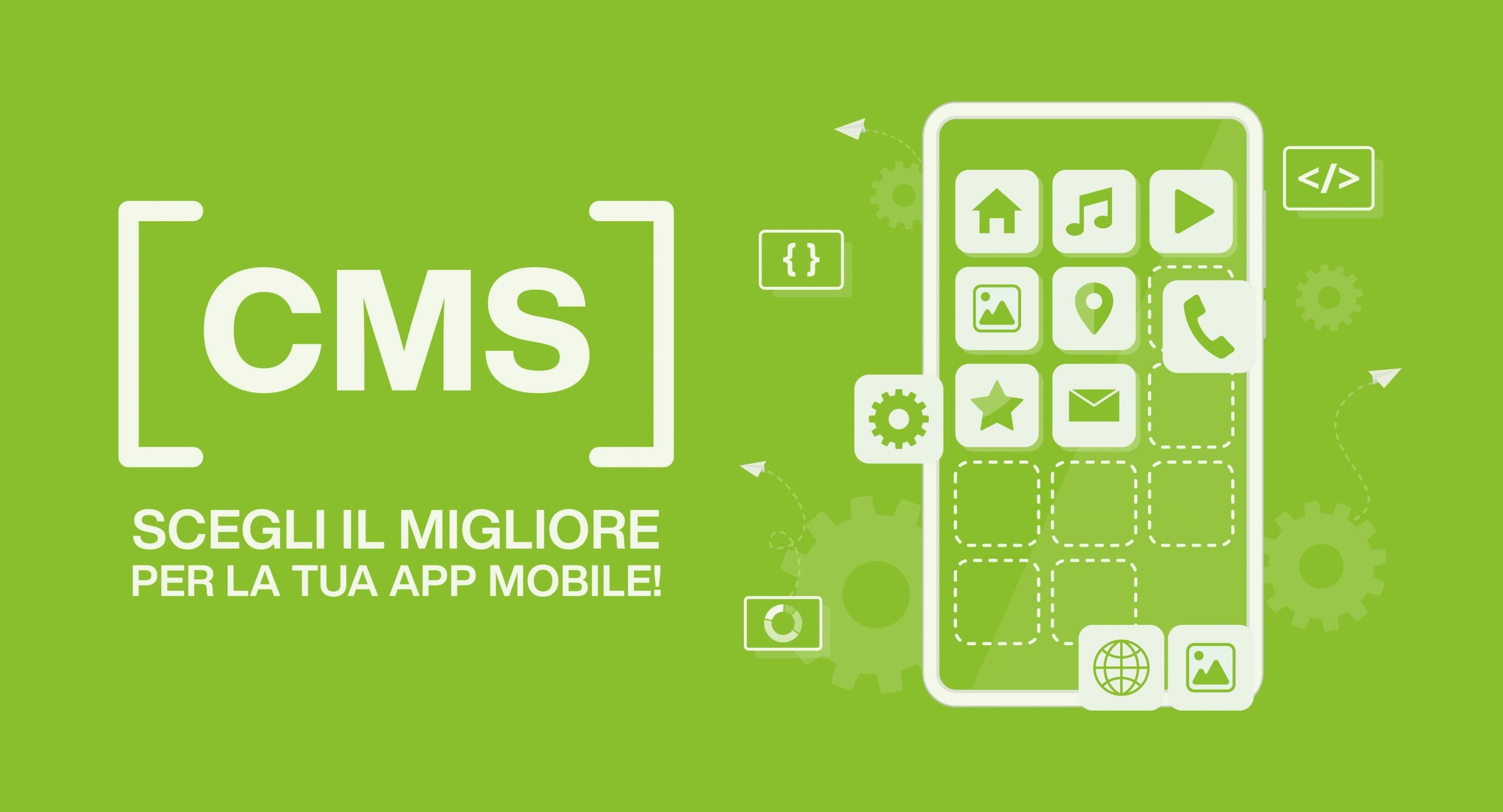 Come scegliere il miglior CMS per app mobile