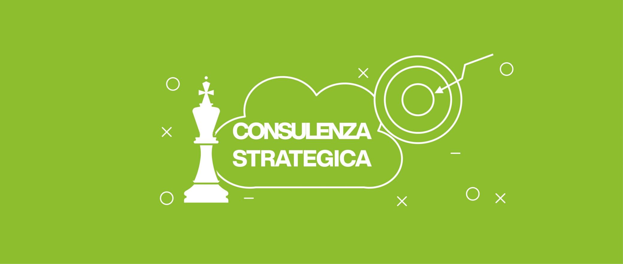 Perché richiedere una consulenza strategica?