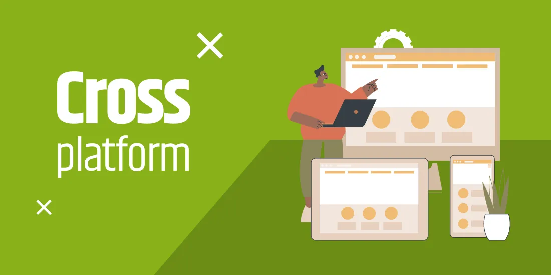 Cross platform: cosa significa e i 5 migliori strumenti di sviluppo