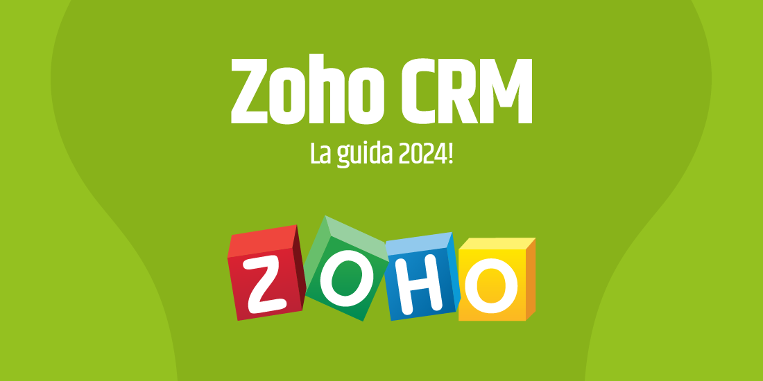 Come funziona Zoho CRM: la guida 2024